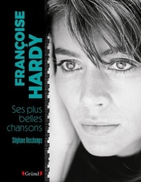 Ebook gratuit pour le téléchargement Françoise Hardy  - Ses plus belles chansons (Litterature Francaise) MOBI par Stéphane Deschamps