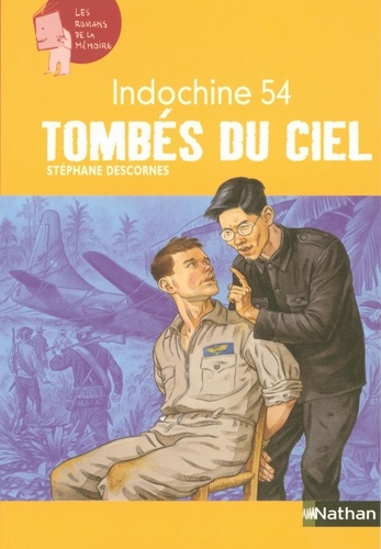 Stéphane Descornes - Tombés du ciel - Indochine 54.