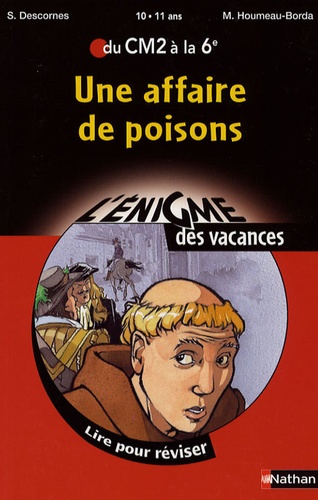 Stéphane Descornes et Martine Houmeau-Borda - Une affaire de poisons - Du CM2 à la 6e.