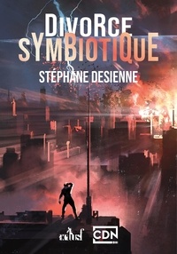 Stéphane Desienne - Divorce symbiotique.