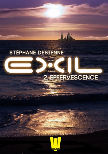 Exil, ép.2 : Effervescence