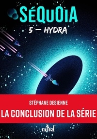 Stéphane Desienne - Hydra - Séquoia, T5.