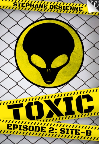 Toxic épisode 2. Site-B
