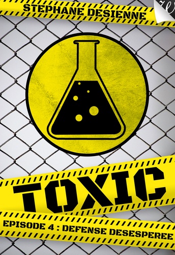 Toxic - Épisode 4 - Défense désespérée