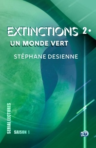 Stéphane Desienne - Un monde vert - Extinctions S1-EP2.
