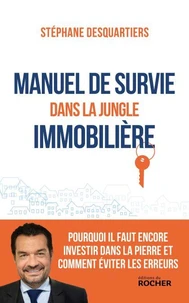 Manuel de survie dans la jungle immobilière