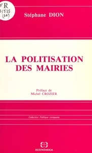 Stéphane Dion et Michel Crozier - La politisation des mairies.