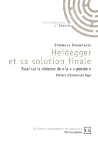 Stéphane Domeracki - Heidegger et sa solution finale.