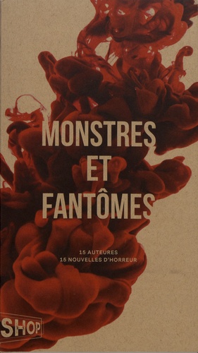 Stéphane Dompierre - Monstres et fantômes - 15 auteures, 15 nouvelles d'horreur.