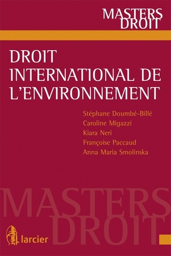 Stéphane Doumbé-Billé et Caroline Migazzi - Droit international de l'environnement.