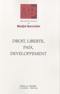 Stéphane Doumbé-Billé et Habib Gherari - Droit, liberté, paix, développement - Mélanges en l'honneur de Madjid Benchikh.