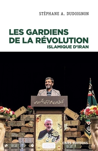 Les gardiens de la révolution islamique d'Iran. Sociologie politique d'une milice d'Etat