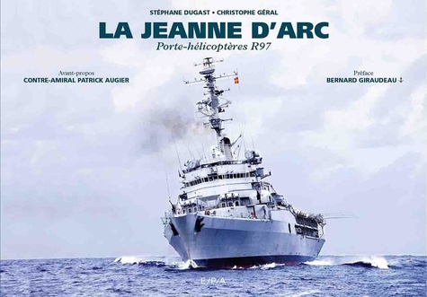 La Jeanne d'Arc. Porte-hélicoptères R97