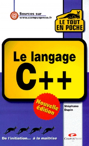 Stéphane Dupin - Le Langage C++. Edition 2000.