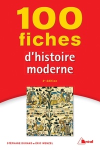 Stéphane Durand et Eric Wenzel - 100 fiches d'histoire moderne.