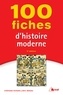 Stéphane Durand et Eric Wenzel - 100 fiches d'histoire moderne.