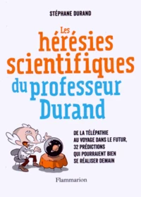 Les hérésies scientifiques du professeur Durand