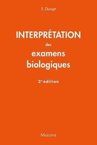Interpretation des examens biologiques 2e édition