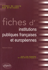Stéphane Elshoud - Fiches d'institutions publiques françaises et européennes.