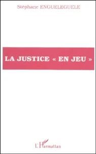La Justice "En Jeu"