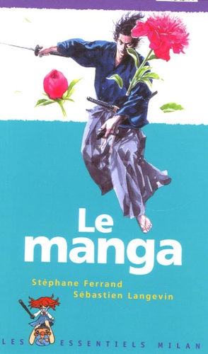 Stéphane Ferrand et Sébastien Langevin - Le manga.