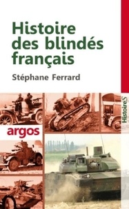 Stéphane Ferrard - Histoire des blindés français.