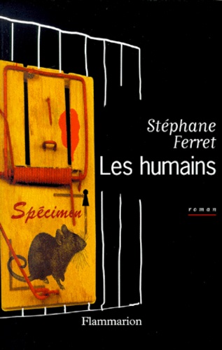 Stéphane Ferret - Les humains.