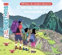 C'est où, cet endroit incroyable ?