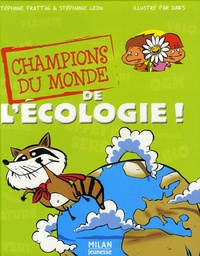 Stéphane Frattini et Stéphanie Ledu - Champions du monde de l'écologie !.