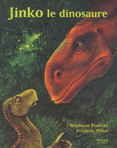 Stéphane Frattini - Jinko le dinosaure.