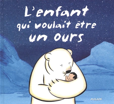 Stéphane Frattini - L'Enfant Qui Voulait Etre Un Ours.