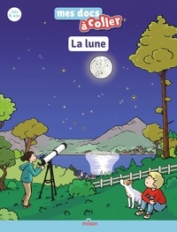 Téléchargez le livre électronique pdf gratuit La Lune - J'apprends avec mes autocollants ! par Stéphane Frattini, Fabien Laurent