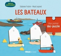 Stéphane Frattini et Maud Legrand - Les bateaux - Avec un puzzle surprise.