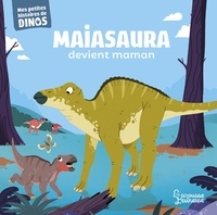 Mobi télécharger des livres Maiasaura devient maman  - Mes petites histoires de dinos CHM RTF