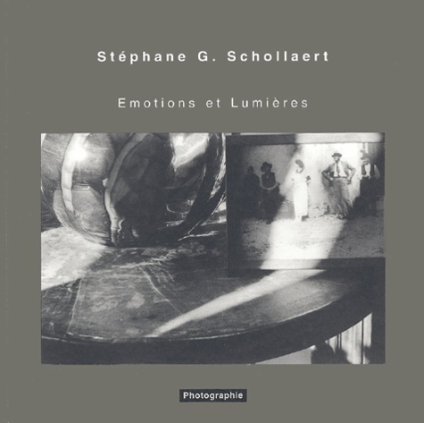 Stéphane-G Schollaert - Emotions Et Lumieres.