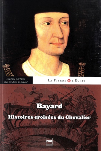 Stéphane Gal - Bayard - Histoires croisées du chevalier.