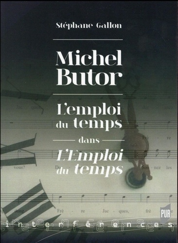 Stéphane Gallon - Michel Butor - L'emploi du temps dans L'Emploi du temps.