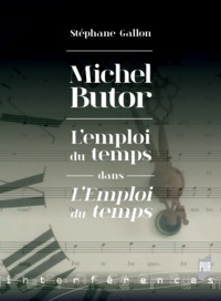 Stéphane Gallon - Michel Butor - L'emploi du temps dans L'Emploi du temps.