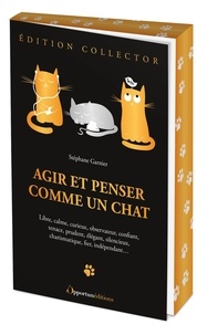 Stéphane Garnier - Agir et penser comme un chat - édition collector.