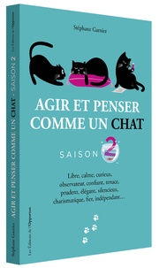 Téléchargez l'ebook gratuit pour les mobiles Agir et penser comme un chat Saison 2 (Litterature Francaise) 