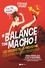 #Balance ton macho !. Les oscars de la misognynie présentent 250 personnalités pour 500 perles cultissimes ! - Occasion