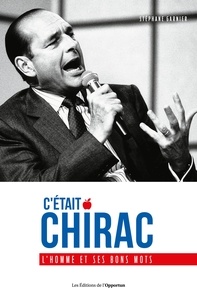 Téléchargez gratuitement google books en ligne C'était Chirac par Stéphane Garnier in French