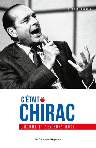 Stéphane Garnier - C'était Chirac.