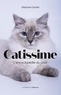 Stéphane Garnier - Catissime - L'encyclopédie du chat.