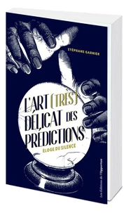 L'art (très) délicat des prédictions