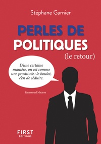 Stéphane Garnier - Perles de politiques, le retour.
