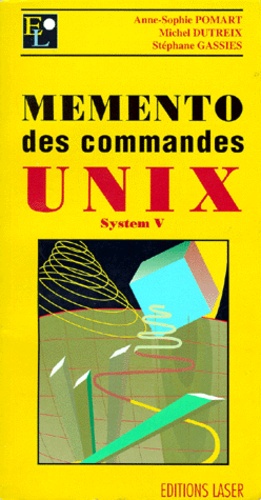 Stéphane Gassies et Michel Dutreix - Memento Des Commandes Unix (Systeme V).