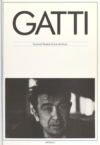 Armand Gatti : journal illustré d'une écriture