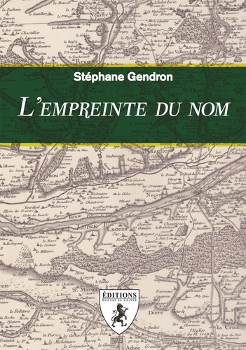 Stéphane Gendron - L'empreinte du nom.