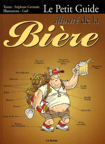 Stéphane Germain - Le Petit Guide Illustre De La Biere.